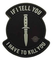 If I tell you, I have to Kill You, PVC Morale Patch